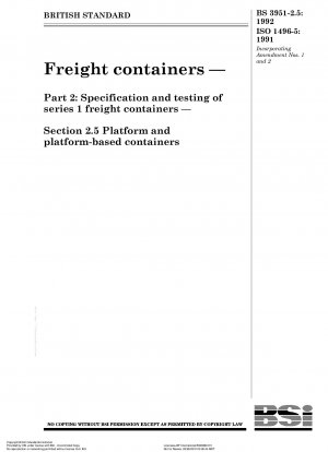 Frachtcontainer – Teil 2: Spezifikation und Prüfung von Frachtcontainern der Serie 1 – Abschnitt 2.5 Plattform und plattformbasierte Container