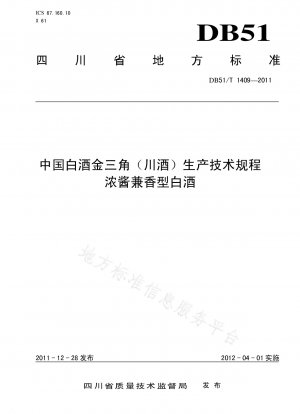 Produkt mit geografischer Angabe: Chinesischer Likör „Goldenes Dreieck“ (Sichuan-Likör), technische Vorschriften für die Herstellung von Spirituosen mit starker Soße und Aroma