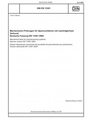 Mechanische Prüfungen für Vorspannsysteme; Deutsche Fassung EN 13391:2004
