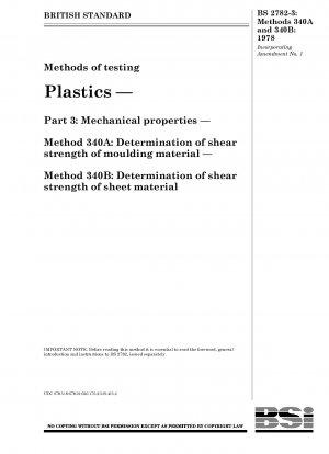 Methoden zur Prüfung von Kunststoffen – Teil 3: Mechanische Eigenschaften – Methode 340A: Bestimmung der Scherfestigkeit von Formmaterial – Methode 340B: Bestimmung der Scherfestigkeit von Plattenmaterial