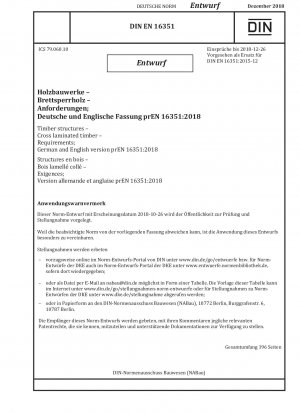 Holzkonstruktionen - Brettsperrholz - Anforderungen; Deutsche und englische Fassung prEN 16351:2018