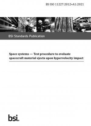 Raumfahrtsysteme. Testverfahren zur Bewertung des Materialauswurfs von Raumfahrzeugen beim Aufprall mit hoher Geschwindigkeit