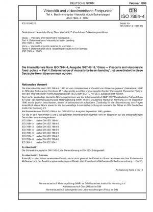 Glas – Viskosität und viskometrische Fixpunkte – Teil 4: Bestimmung der Viskosität durch Strahlbiegung (ISO 7884-4:1987)