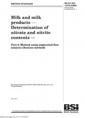 Milch und Milchprodukte Bestimmung des Nitrat- und Nitritgehalts Teil 2: Methode mit segmentierter Flussanalyse (Routinemethode) ISO 14673-2:2004