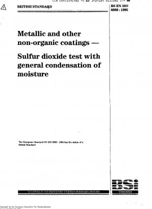 Metallische und andere nicht organische Beschichtungen – Schwefeldioxidtest mit allgemeiner Kondensation von Feuchtigkeit (ISO 6988: 1985)
