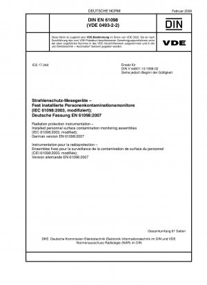 Strahlenschutzinstrumentierung – Installierte Baugruppen zur Überwachung der Oberflächenkontamination von Personen (IEC 61098:2003, modifiziert); Deutsche Fassung EN 61098:2007