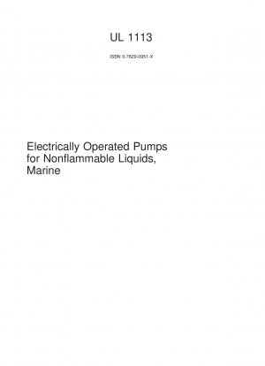 UL-Standard für elektrisch betriebene Sicherheitspumpen für nicht brennbare Flüssigkeiten, Marine, vierte Ausgabe