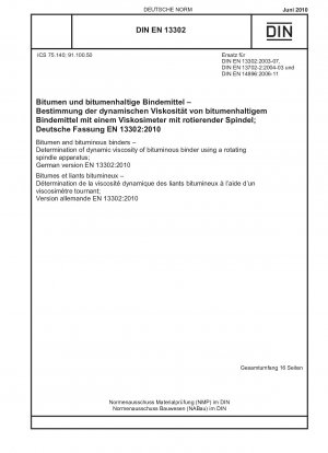 Bitumen und bituminöse Bindemittel - Bestimmung der dynamischen Viskosität von bituminösen Bindemitteln mit einem rotierenden Spindelgerät; Deutsche Fassung EN 13302:2010