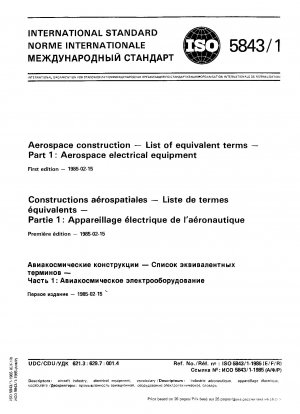 Luft- und Raumfahrtbau; Liste äquivalenter Begriffe; Teil 1: Elektrische Ausrüstung für die Luft- und Raumfahrt. Dreisprachige Ausgabe