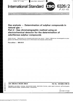 Gasanalyse; Bestimmung von Schwefelverbindungen in Erdgas; Teil 2: Gaschromatographisches Verfahren unter Verwendung eines elektrochemischen Detektors zur Bestimmung von riechenden Schwefelverbindungen