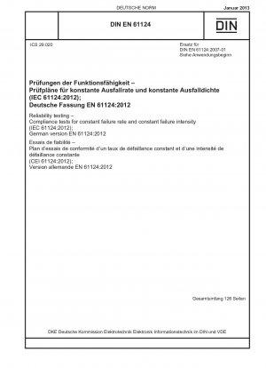 Zuverlässigkeitstests – Konformitätstests für konstante Ausfallrate und konstante Ausfallintensität (IEC 61124:2012); Deutsche Fassung EN 61124:2012