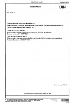 Charakterisierung von Abfällen – Bestimmung bromierter Flammschutzmittel (BFR) in festen Abfällen; Deutsche Fassung EN 16377:2013
