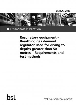 Atemschutzgeräte. Atemgasbedarfsregler zum Tauchen in Tiefen von mehr als 50 Metern. Anforderungen und Testmethoden
