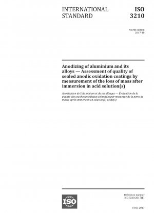 Anodisieren von Aluminium und seinen Legierungen – Beurteilung der Qualität versiegelter anodischer Oxidationsschichten durch Messung des Masseverlusts nach Eintauchen in Säurelösung(en)