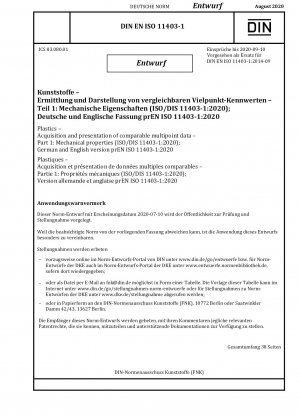 Kunststoffe – Erfassung und Darstellung vergleichbarer Mehrpunktdaten – Teil 1: Mechanische Eigenschaften (ISO/DIS 11403-1:2020); Deutsche und englische Version prEN ISO 11403-1:2020