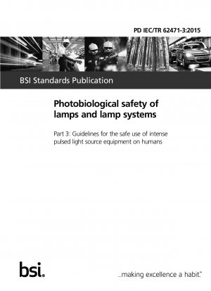 Photobiologische Sicherheit von Lampen und Lampensystemen. Richtlinien für den sicheren Einsatz von Geräten mit intensiv gepulster Lichtquelle am Menschen