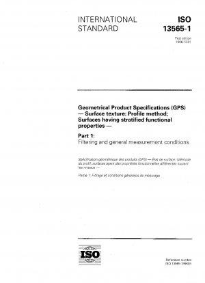 Geometrische Produktspezifikationen (GPS) - Oberflächenbeschaffenheit: Profilmethode; Oberfläche mit geschichteten funktionellen Eigenschaften – Teil 1: Filterung und allgemeine Messbedingungen