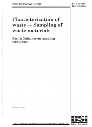 Charakterisierung von Abfällen – Probenahme von Abfallmaterialien – Teil 2: Anleitung zu Probenahmetechniken