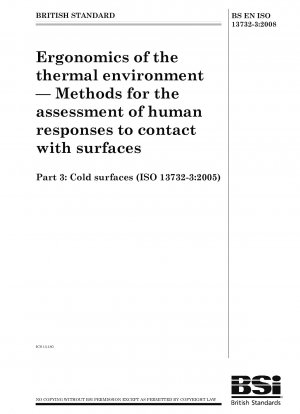 Ergonomie der thermischen Umgebung – Methoden zur Beurteilung menschlicher Reaktionen auf den Kontakt mit Oberflächen – Kalte Oberflächen