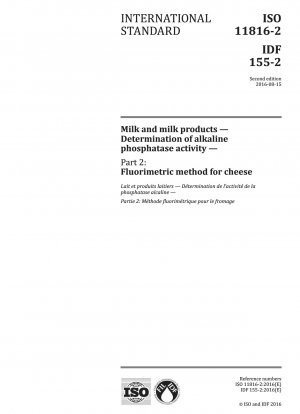 Milch und Milchprodukte – Bestimmung der Aktivität der alkalischen Phosphatase – Teil 2: Fluorimetrische Methode für Käse