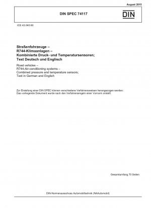 Straßenfahrzeuge - R744-Klimaanlagen - Kombinierte Druck- und Temperatursensoren; Text in Deutsch und Englisch