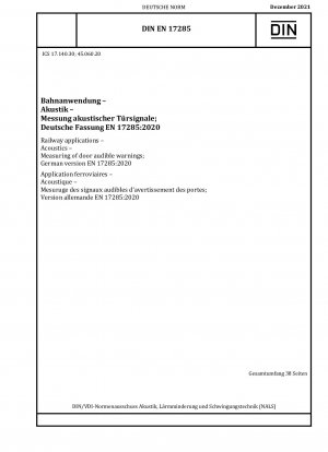Bahnanwendungen – Akustik – Messung akustischer Türwarnungen; Deutsche Fassung EN 17285:2020