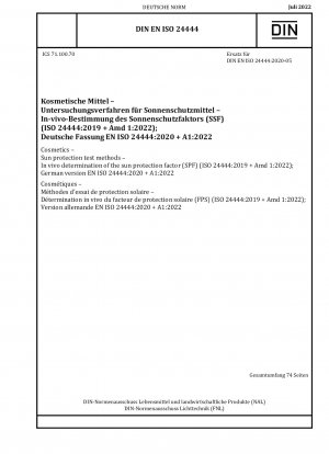 Kosmetika – Sonnenschutz-Testmethoden – In-vivo-Bestimmung des Lichtschutzfaktors (LSF) (ISO 24444:2019 + Amd 1:2022); Deutsche Fassung EN ISO 24444:2020 + A1:2022