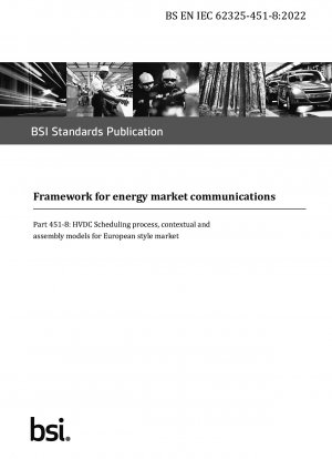Rahmen für die Energiemarktkommunikation – HGÜ-Planungsprozess, Kontext- und Montagemodelle für einen europäischen Markt