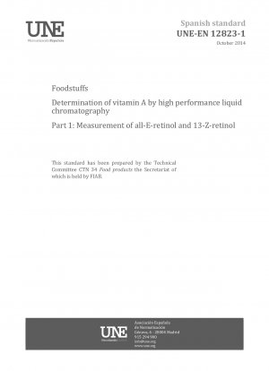 Lebensmittel – Bestimmung von Vitamin A mittels Hochleistungsflüssigkeitschromatographie – Teil 1: Messung von all-E-Retinol und 13-Z-Retinol