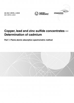 Kupfer-, Blei- und Zinksulfidkonzentrate – Bestimmung von Cadmium, Teil 1: Flammenatomabsorptionsspektrometrische Methode