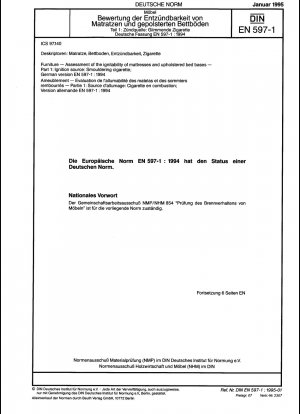 Möbel – Beurteilung der Entzündlichkeit von Matratzen und gepolsterten Lattenrosten – Teil 1: Zündquelle: Schwelende Zigarette; Deutsche Fassung EN 597-1:1994