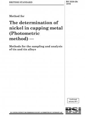 Methode zur Bestimmung von Nickel in Deckmetall (photometrische Methode) – Methoden zur Probenahme und Analyse von Zinn und Zinnlegierungen