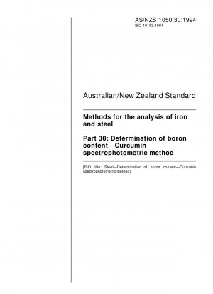 Methoden zur Analyse von Eisen und Stahl – Bestimmung des Borgehalts – Curcumin-spektrophotometrische Methode