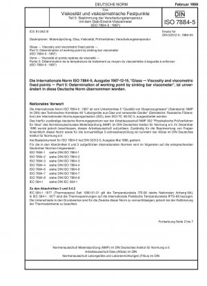 Glas – Viskosität und viskometrische Fixpunkte – Teil 5: Bestimmung des Arbeitspunktes mit einem Sinkbar-Viskosimeter (ISO 7884-5:1987)