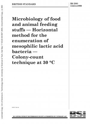 Mikrobiologie von Lebens- und Futtermitteln - Horizontale Methode zur Zählung mesophiler Milchsäurebakterien - Koloniezähltechnik bei 30 °C