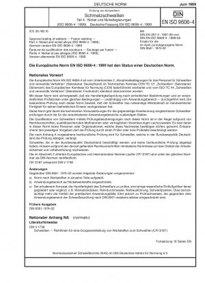 Zulassungsprüfung von Schweißern – Schmelzschweißen – Teil 4: Nickel und Nickellegierungen (ISO 9696-4:1999); Deutsche Fassung EN ISO 9606-4:1999