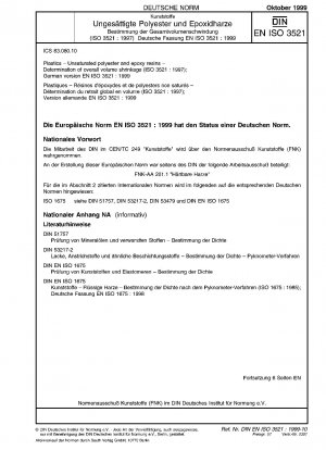 Kunststoffe – Ungesättigte Polyester- und Epoxidharze – Bestimmung der Gesamtvolumenschrumpfung (ISO 3521:1997); Deutsche Fassung EN ISO 3521:1999