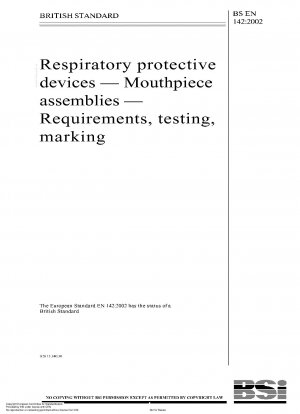 Atemschutzgeräte - Mundstückbaugruppen - Anforderungen, Prüfung, Kennzeichnung
