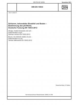Schlamm, behandelter Bioabfall und Boden - Bestimmung des pH-Wertes; Deutsche Fassung EN 15933:2012