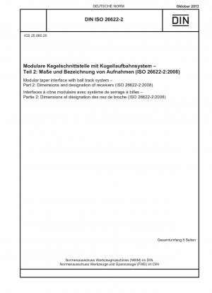 Modulare Kegelschnittstelle mit Kugelbahnsystem – Teil 2: Abmessungen und Bezeichnung von Empfängern (ISO 26622-2:2008)