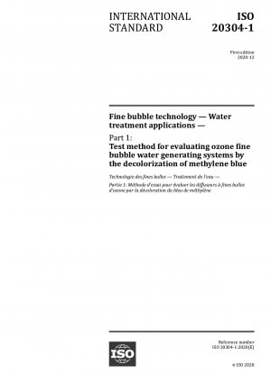 Feinblasentechnologie – Wasseraufbereitungsanwendungen – Teil 1: Testverfahren zur Bewertung von Ozon-Feinblasenwassererzeugungssystemen durch Entfärbung von Methylenblau