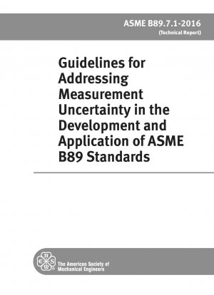 Richtlinien zur Bewältigung der Messunsicherheit bei der Entwicklung und Anwendung von ASME B89-Standards