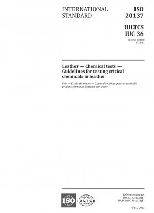 Leder – Chemische Tests – Richtlinien zum Testen kritischer Chemikalien in Leder