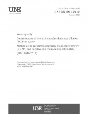 Wasserqualität – Bestimmung von kurzkettigen polychlorierten Alkanen (SCCP) in Wasser – Methode mittels Gaschromatographie-Massenspektrometrie (GC-MS) und negativer Ionen-chemischer Ionisation (NCI) (ISO 12010:2019)