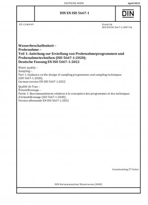 Wasserqualität – Probenahme – Teil 1: Anleitung zur Gestaltung von Probenahmeprogrammen und Probenahmetechniken (ISO 5667-1:2020); Deutsche Fassung EN ISO 5667-1:2022