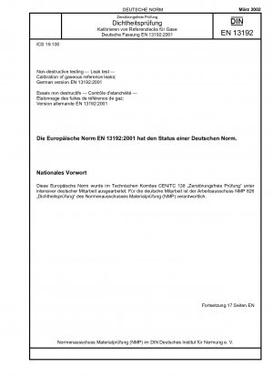 Zerstörungsfreie Prüfung – Dichtheitsprüfung – Kalibrierung von Gas-Referenzlecks; Deutsche Fassung EN 13192:2001