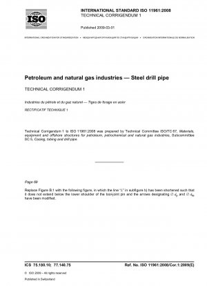 Erdöl- und Erdgasindustrie – Bohrgestänge aus Stahl; Technische Berichtigung 1