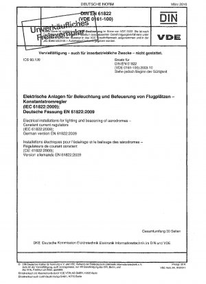 Elektrische Anlagen zur Beleuchtung und Befeuerung von Flugplätzen – Konstantstromregler (IEC 61822:2009); Deutsche Fassung EN 61822:2009