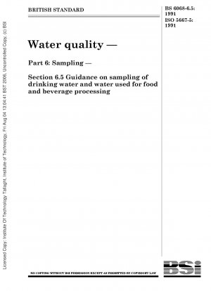 Wasserqualität; Probenahme; Teil 5: Anleitung zur Probenahme von Trinkwasser und Wasser, das für die Lebensmittel- und Getränkeverarbeitung verwendet wird