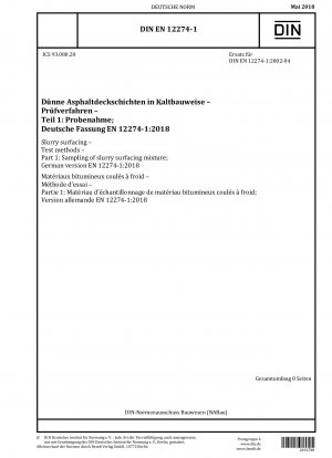 Schlämme-Beschichtung - Prüfverfahren - Teil 1: Probenahme von Schlämme-Beschichtungsmischungen; Deutsche Fassung EN 12274-1:2018